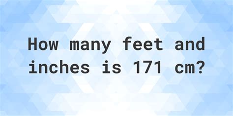 171 in feet and inches